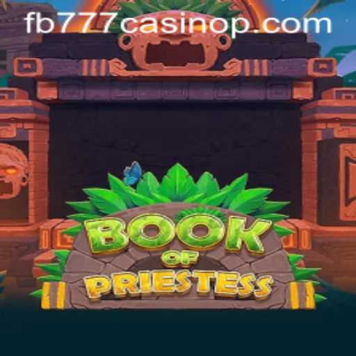 Exploring the World of BookOfPriestess: A Mystical Journey at fb777 Casino