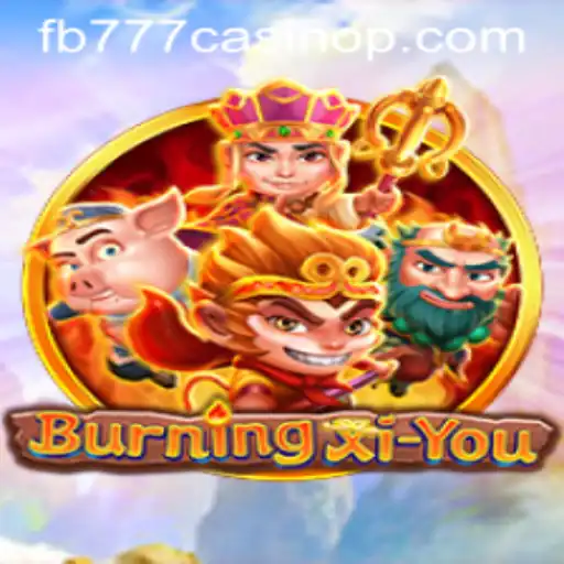Discover BurningXiYou: A Thrilling Adventure in the World of fb777 Casino