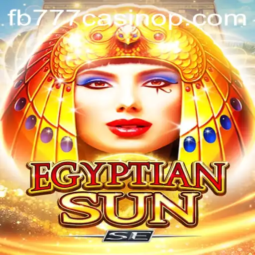 Experience the Thrills of EgyptianSunSE at fb777 Casino