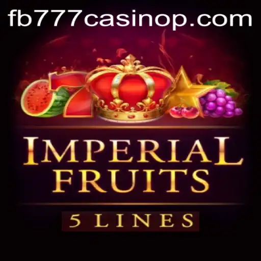 Exploring ImperialFruits5 and fb777 Casino: A Fresh Take on Modern Gaming