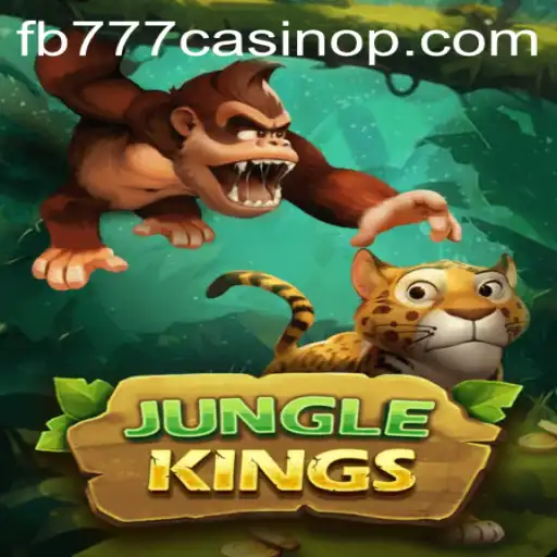 The Exciting World of JungleKings at FB777 Casino