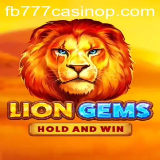 Exploring LionGems: A Thrilling Adventure at fb777 Casino