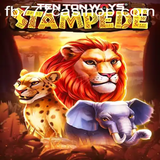 Explore the Excitement of TenTonWaysStampede at fb777 Casino