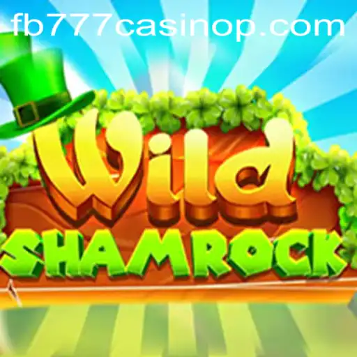 Exploring the Exciting World of WildShamrock at fb777 Casino