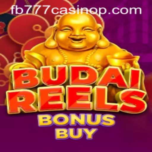 Unveiling BudaiReelsBonusBuy: The Exciting World of fb777 Casino