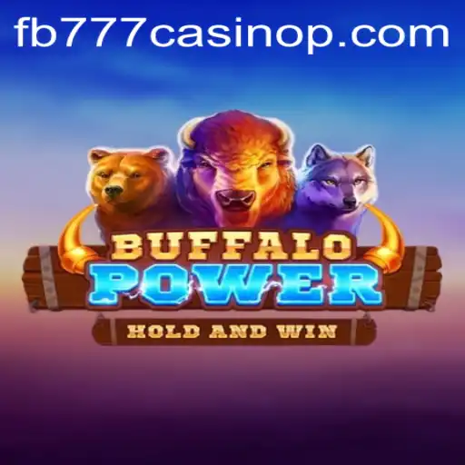 Discover the Exciting World of BuffaloPower at FB777 Casino