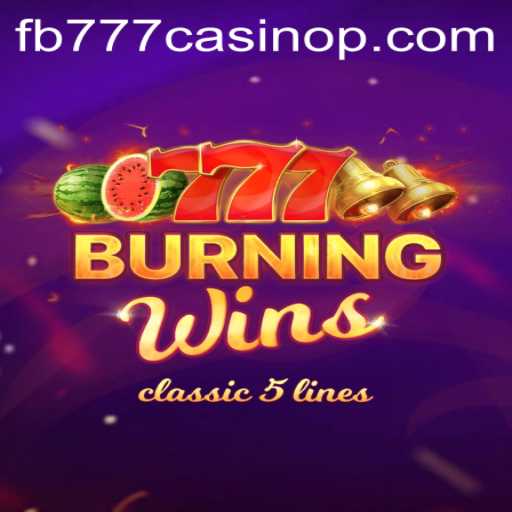 Burning Wins: A Classic Casino Experience at fb777 Casino