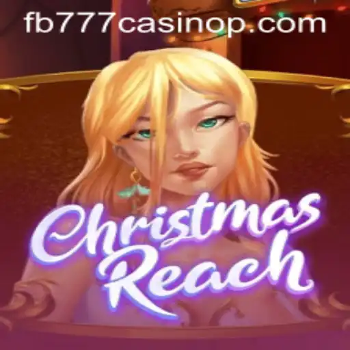 Unleashing the Festive Joy of ChristmasReach: Experience the Magic at fb777 Casino