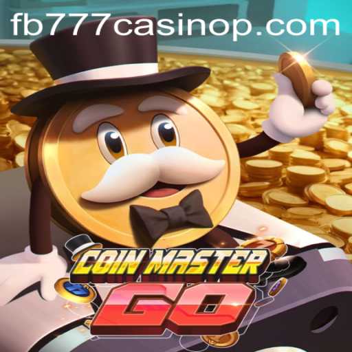 Exploring the World of CoinMasterGO and fb777 Casino