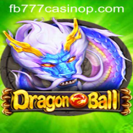 Exploring the Exciting World of DragonBall and fb777 Casino
