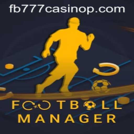 Exploring the Engaging World of FootballManager and the Intriguing fb777 Casino