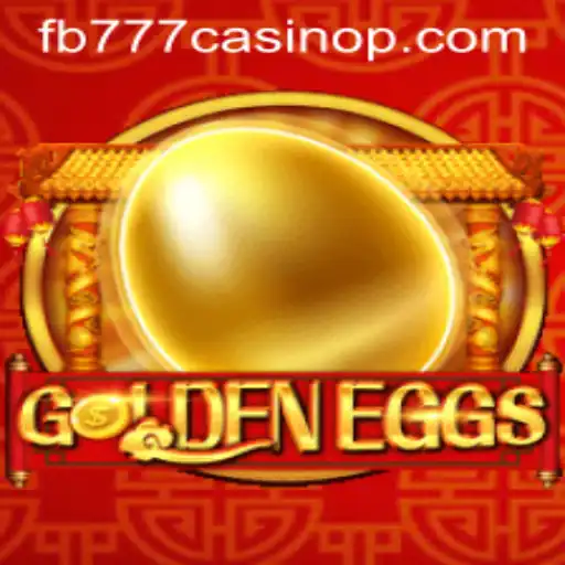 Exploring the Exciting World of GoldenEggs: A Deep Dive into fb777 Casino's Newest Sensation