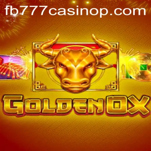 GoldenOx: Unleashing the Thrills of FB777 Casino's Latest Game