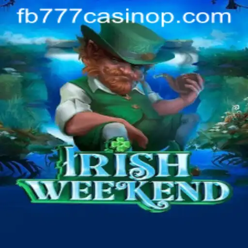 Discover the Excitement of IrishWeekend at FB777 Casino