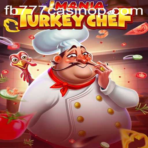 JManiaTurkeyChef: Dive into the Culinary Casino Adventure