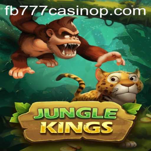 The Exciting World of JungleKings at FB777 Casino