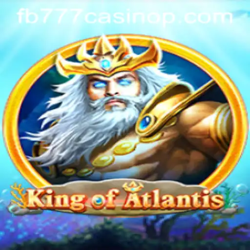 Unveiling the Mysteries of KingofAtlantis: Dive into the Excitement of FB777 Casino