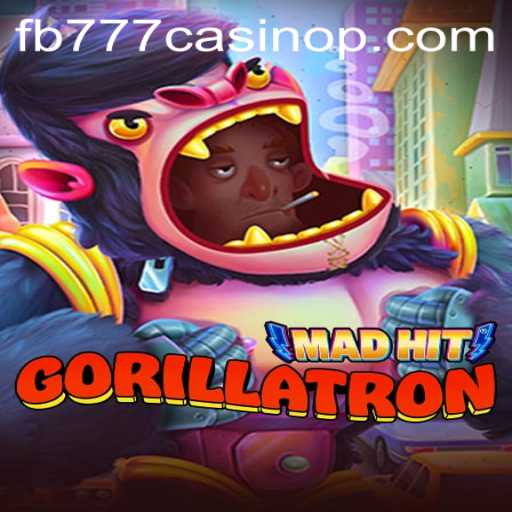 Exploring the Dynamic World of MadHitGorillatron at FB777 Casino