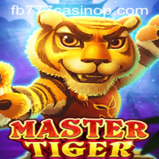Exploring the Thrills of MasterTiger in the Exciting World of fb777 Casino