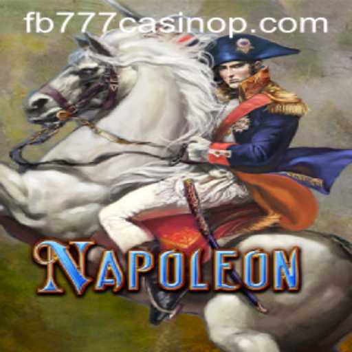 Exploring the Excitement of Napoleon at FB777 Casino