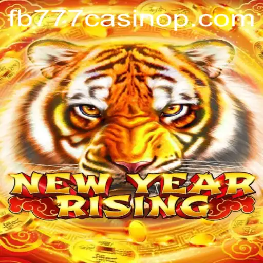 Discover 'NewYearRising': A Revolutionary Casino Game Experience at FB777 Casino