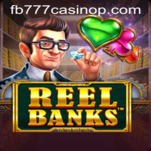 ReelBanks Unveiled at FB777 Casino: A Comprehensive Exploration