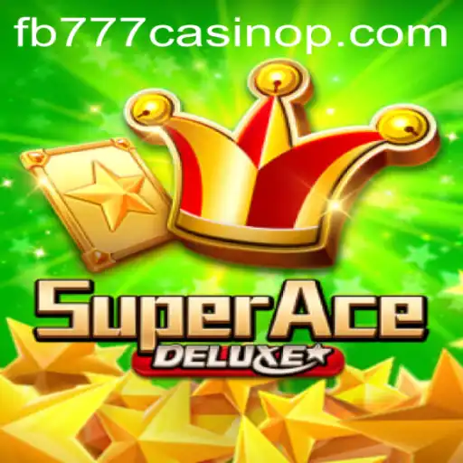 Unveiling the Thrills of SuperAceDeluxe and Its Connection with fb777 Casino