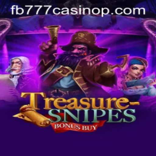 Exploring TreasuresnipesBonusBuy at FB777 Casino