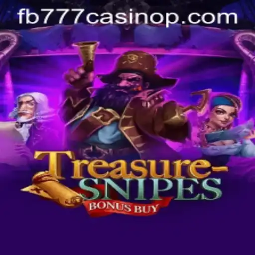 Exploring TreasuresnipesBonusBuy at FB777 Casino