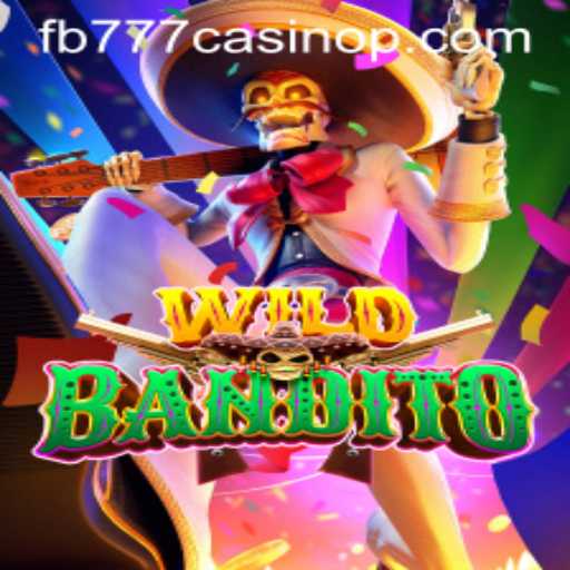 Exploring the Excitement of WildBandito at FB777 Casino