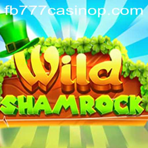 Exploring the Exciting World of WildShamrock at fb777 Casino