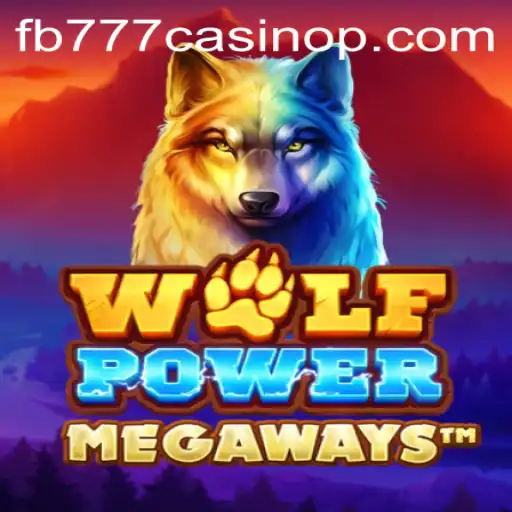 Discover the Thrills of WolfPowerMega at FB777 Casino